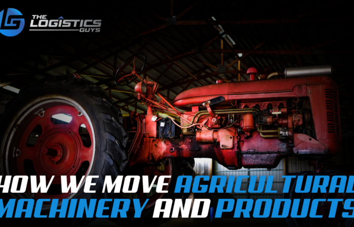 How We Move Agricultural Machinery and Products